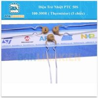 Điện Trở Nhiệt PTC 50S 100-300R ( Thermistor) (5 chiếc)                                               Yêu thích