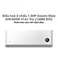 Điều hoà 2 chiều Xiaomi Mijia KFR-35GW V1A1 Pro 12000 BTU 1.5HP 2024 – Super level 1 (siêu tiết kiệm điện)