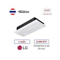 Điều hòa âm trần cassette LG ZTNQ12GULA0/ZUAA1+PT-UAHG0 12000BTU 1 cửa