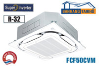 Điều hòa âm trần Daikin 18000BTU inverter 1 chiều FCF50CVM