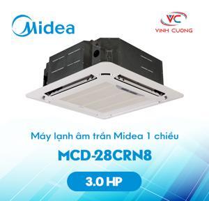 Điều hòa âm trần Midea 28000 BTU 1 chiều MCD-28CRN8 gas R-32