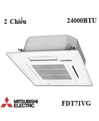 Điều hòa âm trần Mitshubishi FDT71VG 2 Chiều 24000btu