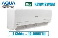 Điều hòa AQUA inverter 12000BTU 1 chiều AQA-KCRV12WNM