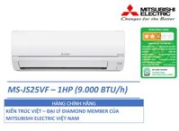ĐIỀU HÒA KHÔNG KHÍ MÁY LẠNH MITSUBISHI ELECTRIC MS-JS25VF - 1 HPNGỰA 9,000 BTUh - NON-INVERTER - HÀNG CHÍNH HÃNG