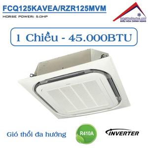 Điều hòa Daikin Inverter 43000 BTU 1 chiều FCQ125KAVEA/RZR125MVM gas R-410A