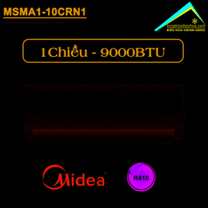 Điều hòa Midea 9000 BTU 1 chiều MSMA1-10CRN1 gas R-410A