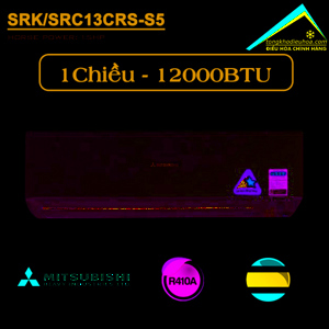 Điều hòa Mitsubishi 12000 BTU 1 chiều SRK13CRS-S5 gas R-410A