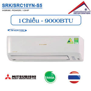 Điều hòa Mitsubishi 9000 BTU 1 chiều Inverter SRK10YN-S5/SRC10YN-S5 gas R-410A