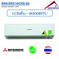 Điều hòa Mitsubishi Heavy 1 chiều 9.000BTU SRK/SRC10CRS-S5