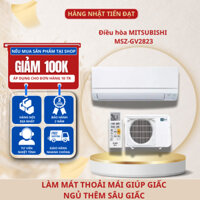 Điều hòa MITSUBISHI MSZ-GV2823 Hai Chiều Nóng – Lạnh  Hút ẩm không khí Tiết kiệm điện Hàng Nhật TIẾN ĐẠT