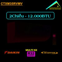 Điều hòa Multi Daikin 2 chiều 12.000BTU Inverter CTXM35RVMV