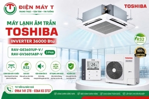 Điều hòa Toshiba Inverter 36000 BTU 1 chiều RAV-GV3601A8P-V/ RAV-GE3601UP-V gas R-32