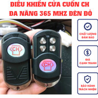 Điều khiển cửa cuốn CH ĐA NĂNG 365 mhz đèn đỏ mã nhảy Thông minh học tay đang dùng