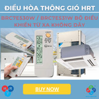 điều khiển từ xa không dây BRC7E530W / BRC7E531W, điều khiển điều hòa Âm trần Cassette 4 hướng thổi