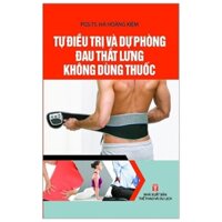 Điều Trị Và Dự Phòng Đau Thắt Lưng Không Dùng Thuốc
