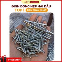 Đinh đóng 2 đầu | Đinh đóng nẹp 2 đầu | Đinh đóng không lộ đầu | Đinh nhọn hai đầu | Giá 100 cái