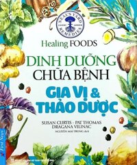 Dinh Dưỡng Chữa Bệnh - Gia Vị & Thảo Dược