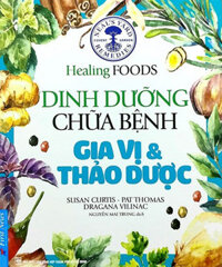 Dinh Dưỡng Chữa Bệnh - Gia Vị &amp; Thảo Dược