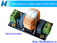 DIY Module Lọc Nguồn Audio AC220V EMI-4A                                               Yêu thích