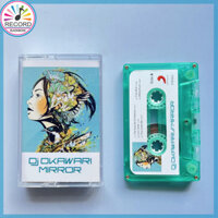 Dj Okawari Mirror Băng Cassette Tape Brand New [Sealed] Original CT-VN