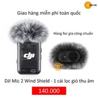 DJI Mic 2 - Wind Shield - 1 cái lọc gió giảm tạp âm