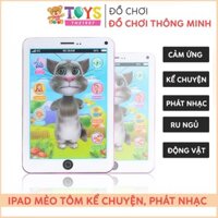 Đồ chơi Ipad mèo tom biết nói, hát, kể chuyện cho bé