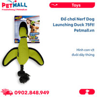 Đồ chơi Nerf Dog Launching Duck 75ft - Hình con vịt đuôi dây thừng Petmall