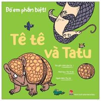 Đố Em Phân Biệt - Tê Tê Và Tatu