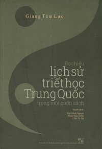 Đọc Hiểu Lịch Sử Triết Học Trung Quốc Trong Một Cuốn Sách Bìa mềm