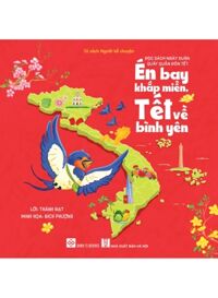 Đọc Sách Ngày Xuân Quây Quần Đón Tết - Én Bay Khắp Miền, Tết Về Bình Yên