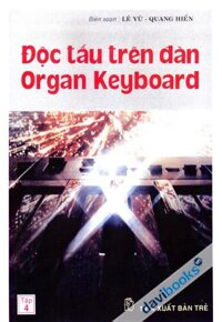 Độc Tấu Trên Đàn Organ Keyboard Tập 4 -  Bản Photo Rõ Đẹp