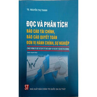 Đọc Và Phân Tích Báo Cáo Tài Chính, Báo Cáo Quyết Toán, Đơn Vị Hành Chính, Sự Nghiệp Theo thông tư số 1072017TT-BTC ngày 10102017 của Bộ tài chính