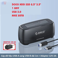 DOCK ĐỌC Ổ CỨNG HDD/ SSD 2.5" 3.5" ORICO USB 3.0 - Kèm bộ cấp nguồn Adapter 12V-2A