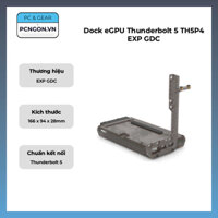 Dock eGPU Thunderbolt 5 TH5P4 EXP GDC