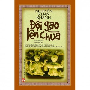 Đội gạo lên chùa (Bìa cứng) - Nguyễn Xuân Khánh