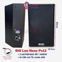 Đôi Loa Full 30 Nexo PS12 2400W Từ 190 Coil 76 - Treble 450, Loa Karaoke Gia Đình Bass 30 Nexo Sống Động - H2Pro Tech