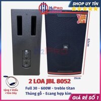 Đôi Loa Full Bass 30 Jbl 8052 600W ( Giá 2 Cái - Tặng 2 Khẩu Và 10M Dây ), Loa Karaoke JBL Hát Gia Đình - H2Pro Audio