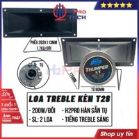 Đôi Loa Treble Kèn, Loa Tép Rời T28 200W Chính Hãng (2 Chiếc), Tiếng Treble Sáng, Nghe Hay, Có Tụ