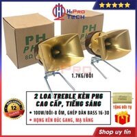 Đôi Loa Treble Kèn PH6 Họng Đúc Gang Mạ Vàng 100W 8 Ôm, 2 Loa Tép Kèn Rời Cao Cấp Sáng Tiếng, Quà 30K Đôi Tụ-H2pro Tech