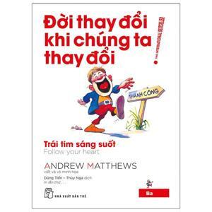 Đời thay đổi khi chúng ta thay đổi (T3) - Andrew Matthews