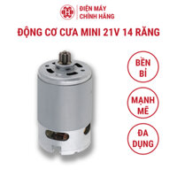 Động cơ 550 21V 14 răng dành cho máy cưa mini cầm tay