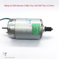 Động Cơ 550 Johnson 2 Đầu Trục 12V-24V Trục 3.17mm