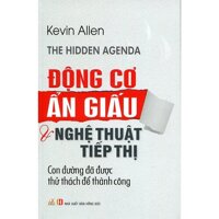 Động Cơ Ẩn Giấu Và Nghệ Thuật Tiếp Thị