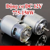 Động Cơ DC 12V 775 150W