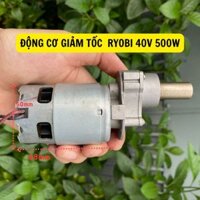 Động cơ giảm tốc có hộp bánh răng, motor Ryobi 12V ~ 40V công suất 500W mạnh hơn 775, tháo máy.