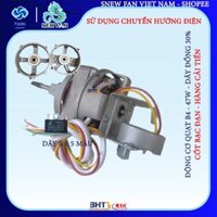 ĐỘNG CƠ QUẠT ĐẢO ĐIỆN  B4-47W