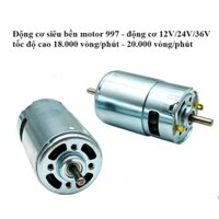 Động cơ siêu bền motor 997 siêu mạnh chạy điện 12v/24v/36v trục 6.35mm hai bạc đạn tốc độ 20.000 vòng/phút