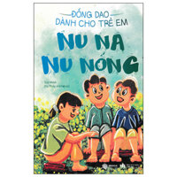 Đồng Dao Dành Cho Trẻ Em - Nu Na Nu Nống