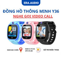 Đồng Hồ Định Vị Trẻ Em Y36 Lắp Sim Nghe Gọi 2 Chiều, Smartwatch Trẻ Em Định Vị Chụp Ảnh, Call Video