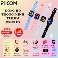 Đồng Hồ Picom P68 Plus Lắp Sim Nghe Gọi Độc Lập Định Vị Chính Xác Vị Trí Của Bé Với Nhiều Màu Sắc